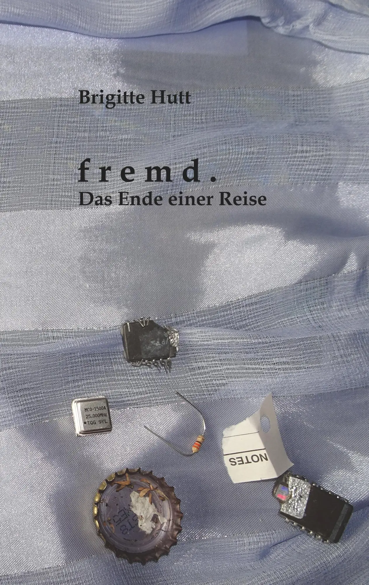 Cover: 9783752821789 | Fremd. Das Ende einer Reise | Brigitte Hutt | Taschenbuch | 264 S.