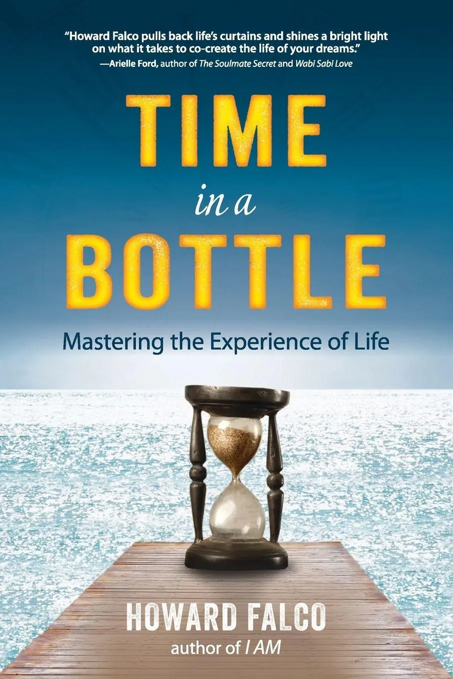 Cover: 9780399161889 | Time in a Bottle | Mastering the Experience of Life | Howard Falco