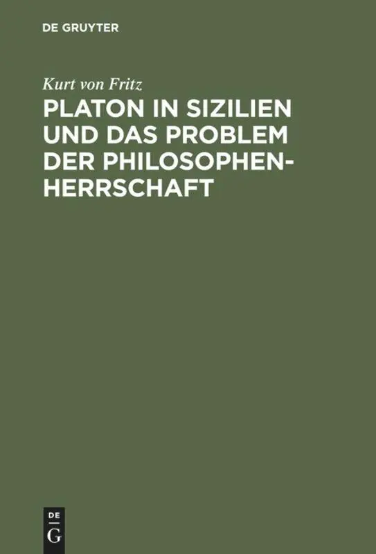 Cover: 9783110051889 | Platon in Sizilien und das Problem der Philosophenherrschaft | Fritz