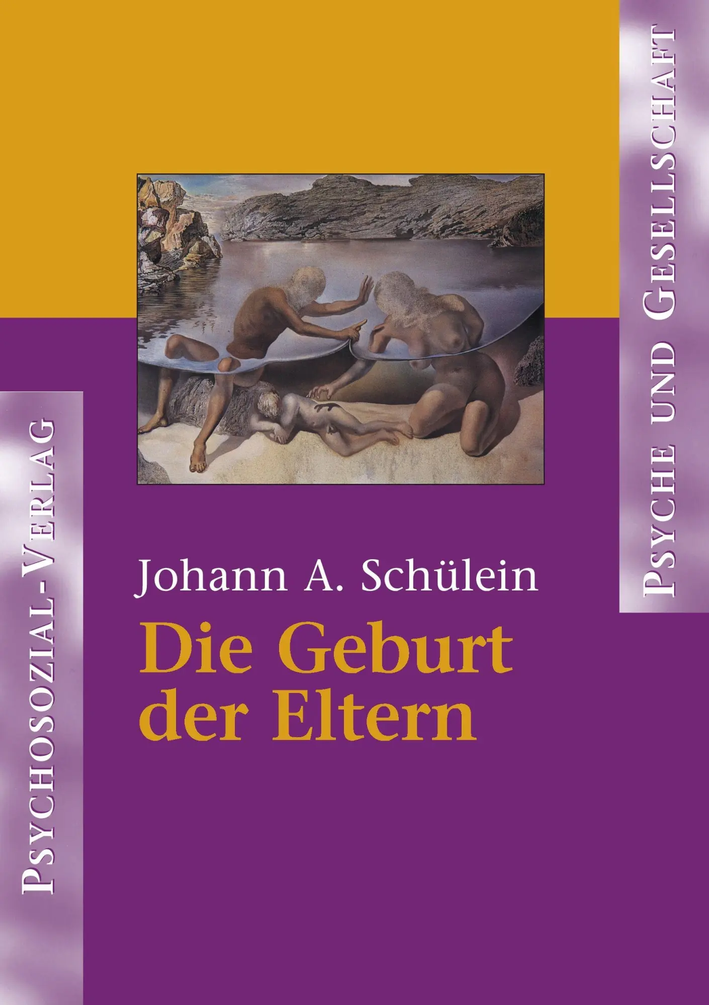Cover: 9783898061889 | Die Geburt der Eltern | Johann August Schülein | Taschenbuch | 359 S.