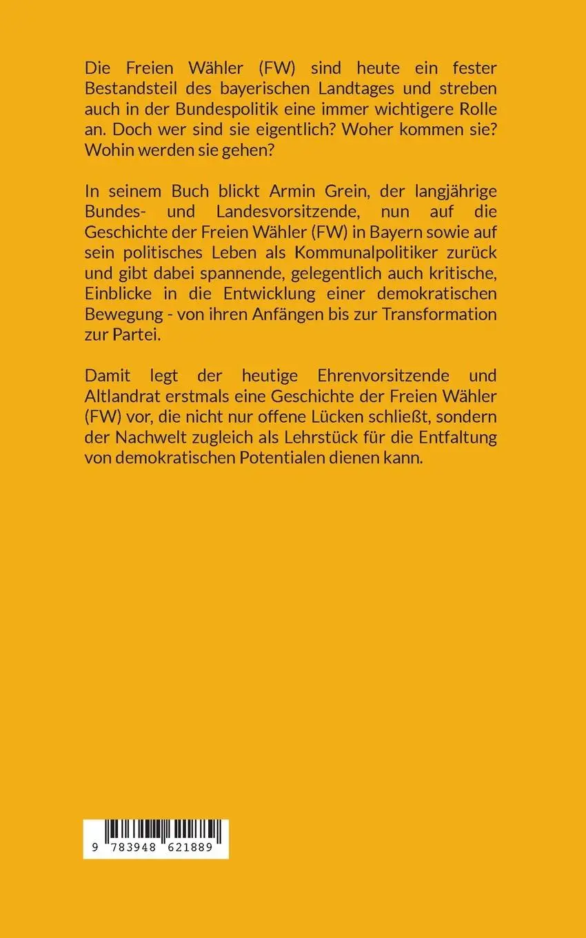 Rückseite: 9783948621889 | Die Freien Wähler (FW) | Eine Erfolgsgeschichte der Demokratie | Grein