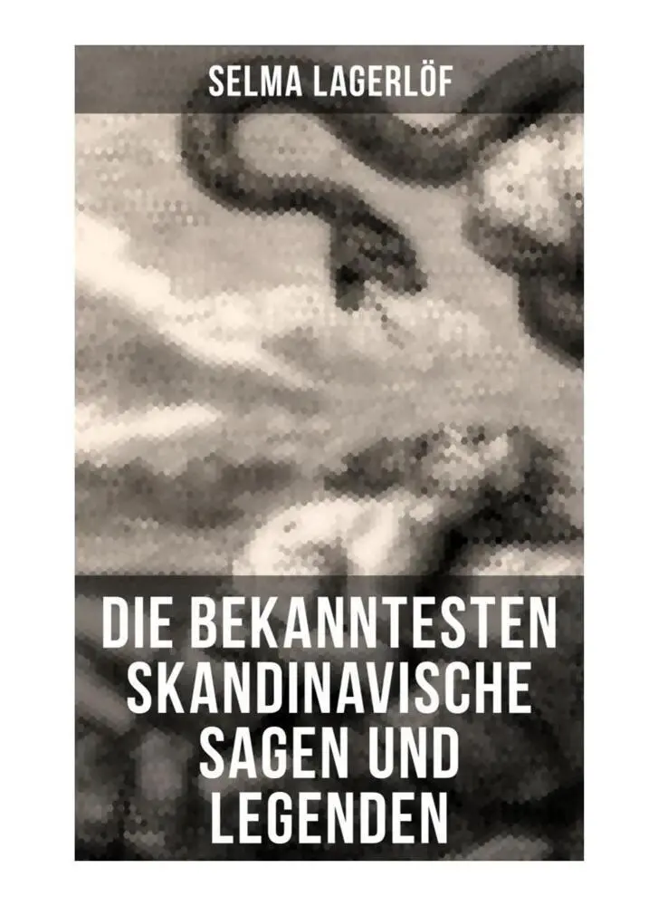 Cover: 9788027251889 | Die bekanntesten Skandinavische Sagen und Legenden | Selma Lagerlöf