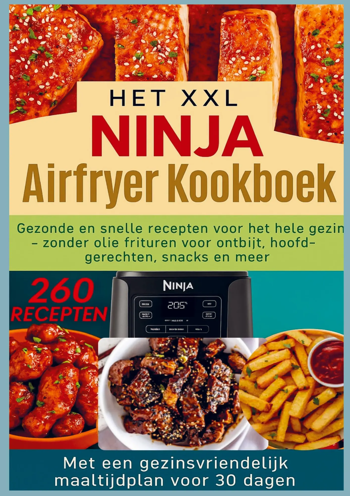 Cover: 9789403801889 | Het XXL Ninja Airfryer kookboek:Gezonde en snelle recepten voor het...