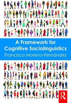 Cover: 9781138681989 | A Framework for Cognitive Sociolinguistics | Moreno-Fernandez | Buch