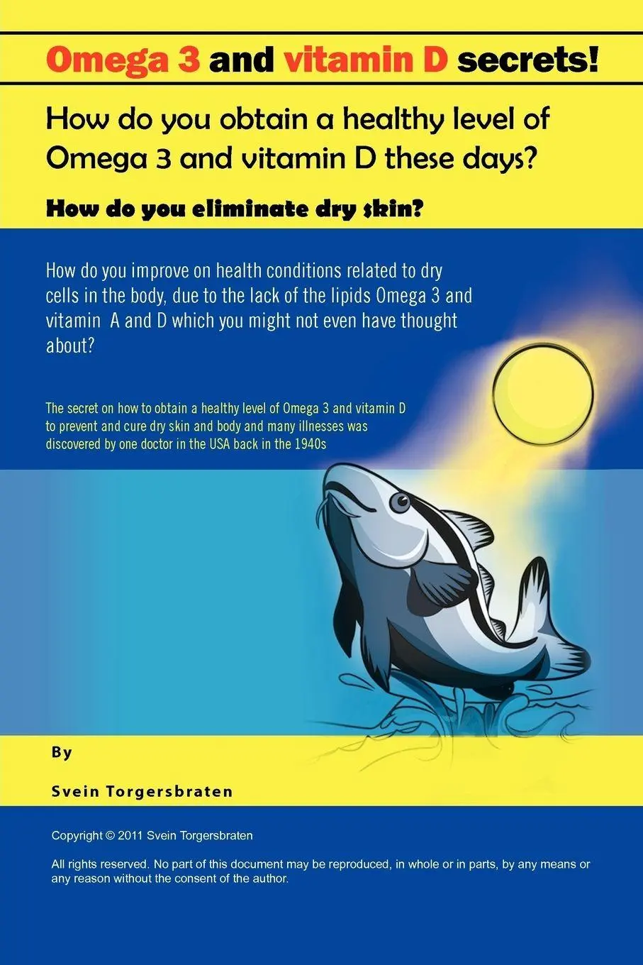 Cover: 9781456781989 | Omega 3 and Vitamin D Secrets ! | Svein Torgersbraten | Taschenbuch