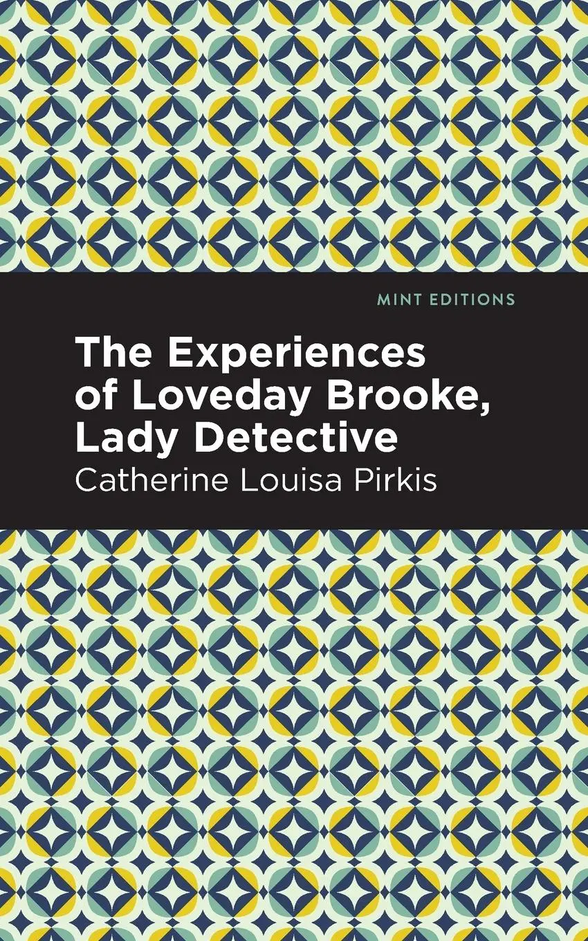 Cover: 9781513271989 | The Experience of Loveday Brooke, Lady Detective | Pirkis | Buch