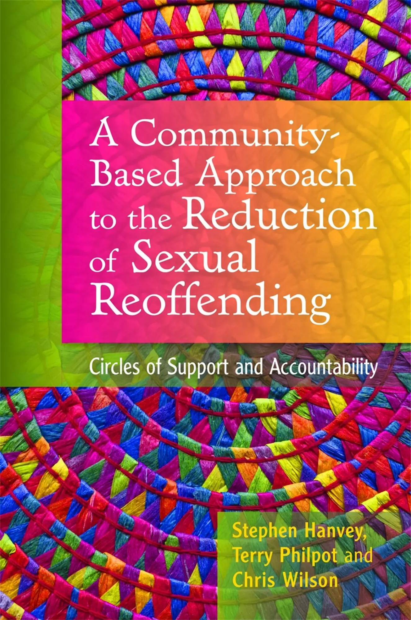 Cover: 9781849051989 | A Community-Based Approach to the Reduction of Sexual Reoffending
