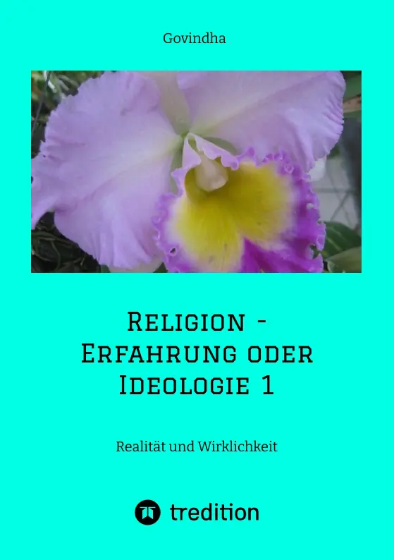 Cover: 9783347511989 | Religion - Erfahrung oder Ideologie 1 | Realität und Wirklichkeit