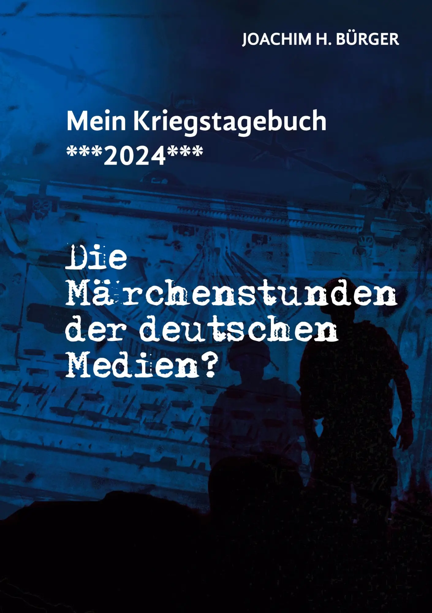 Cover: 9783769351989 | Mein Kriegstagebuch ***2024*** | Joachim H. Bürger | Taschenbuch