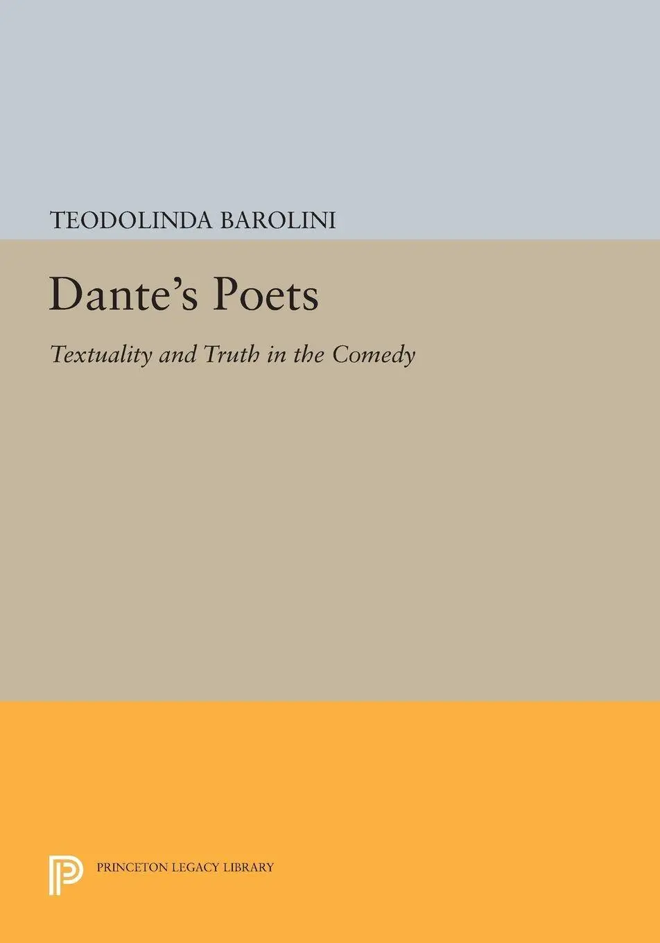 Cover: 9780691612089 | Dante's Poets | Textuality and Truth in the COMEDY | Barolini | Buch