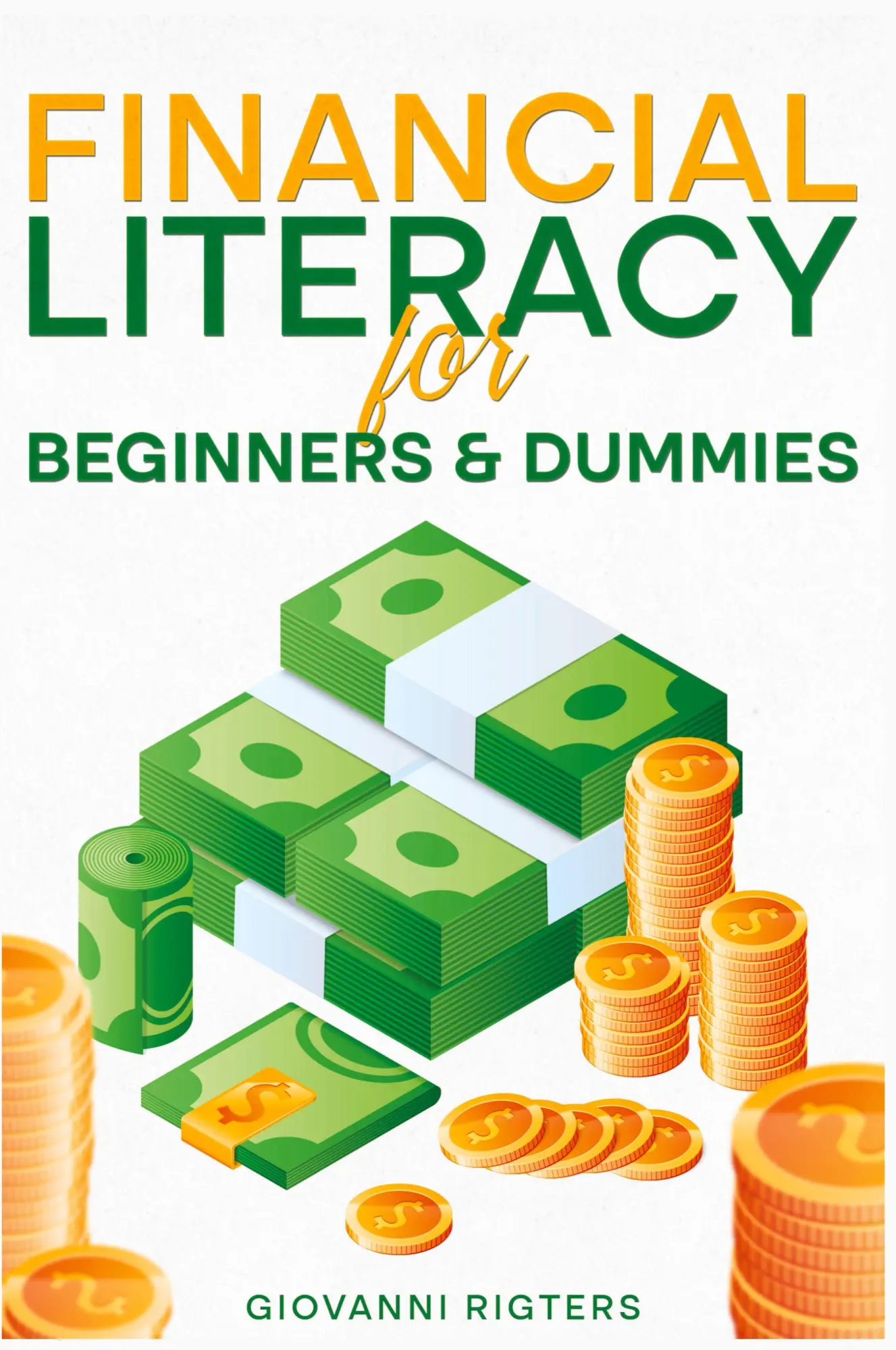 Cover: 9781088082089 | Financial Literacy for Beginners &amp; Dummies | Giovanni Rigters | Buch