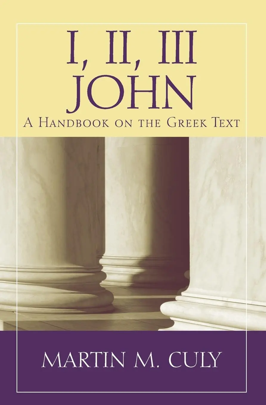 Cover: 9781932792089 | I, II, III John – A Handbook on the Greek Text | Martin M. Culy | Buch