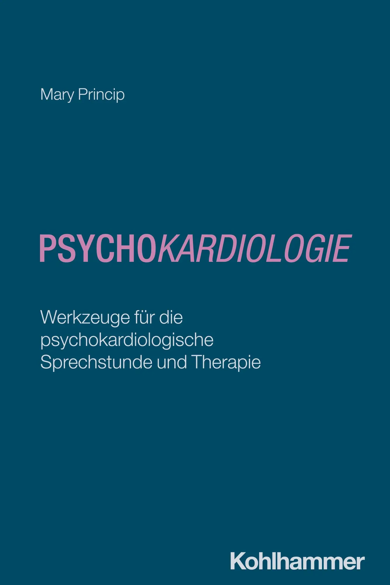 Cover: 9783170402089 | Psychokardiologie | Mary Princip | Taschenbuch | 286 S. | Deutsch