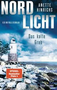 Cover: 9783734112089 | Nordlicht - Das kalte Grab | Kriminalroman | Anette Hinrichs | Buch Cover: 9783734112089 | Nordlicht - Das kalte Grab | Kriminalroman | Anette Hinrichs | Buch