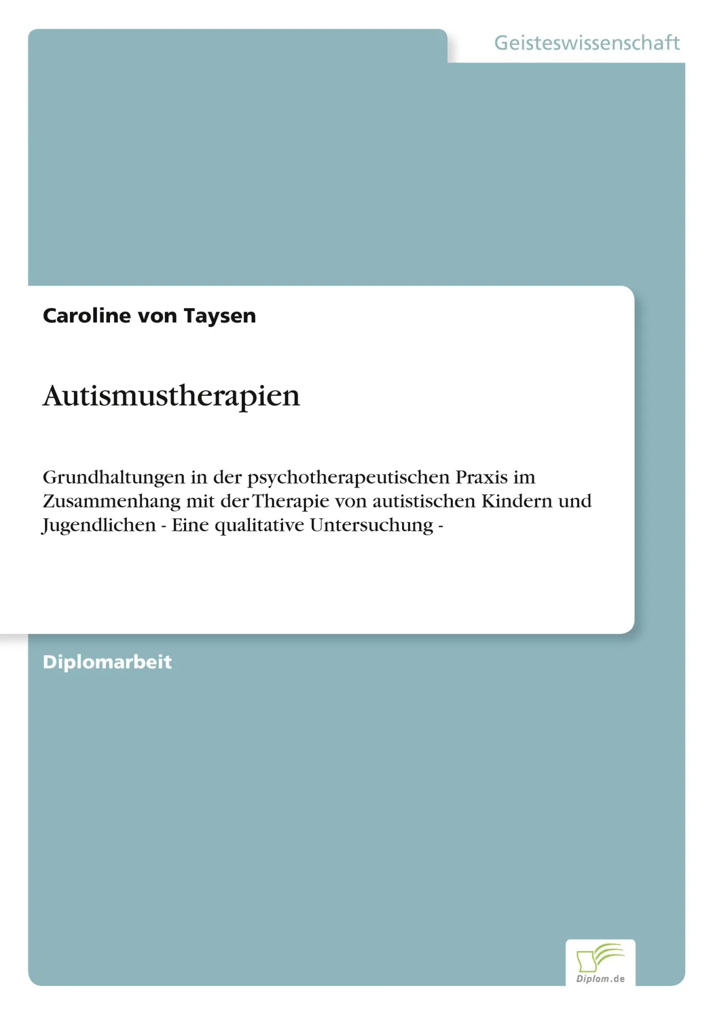Cover: 9783838612089 | Autismustherapien | Caroline von Taysen | Taschenbuch | 128 S. | 1998