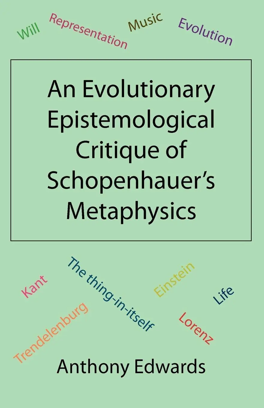 Cover: 9781907962189 | An Evolutionary Epistemological Critique of Schopenhauer's Metaphysics