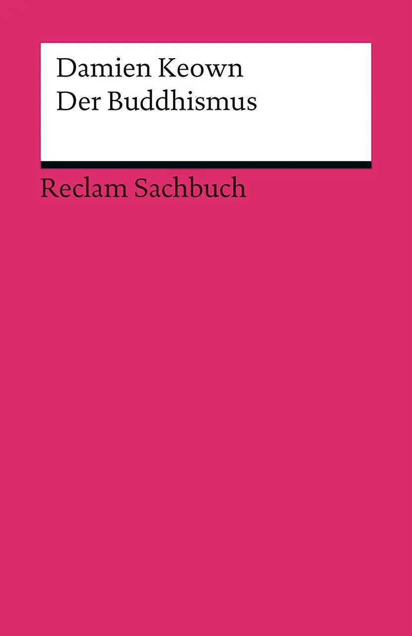 Cover: 9783150142189 | Der Buddhismus | Damien Keown | Taschenbuch | 215 S. | Deutsch | 2026