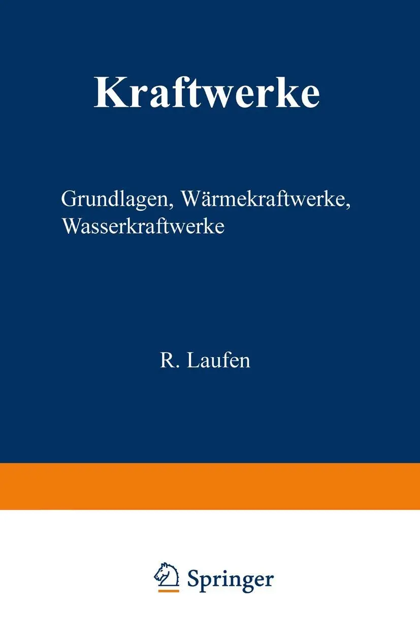 Cover: 9783540132189 | Kraftwerke | Grundlagen, Wärmekraftwerke, Wasserkraftwerke | R. Laufen