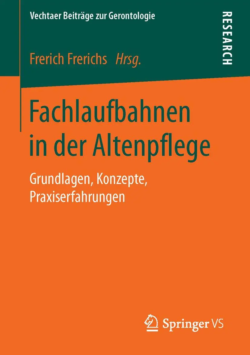 Cover: 9783658112189 | Fachlaufbahnen in der Altenpflege | Frerich Frerichs | Taschenbuch