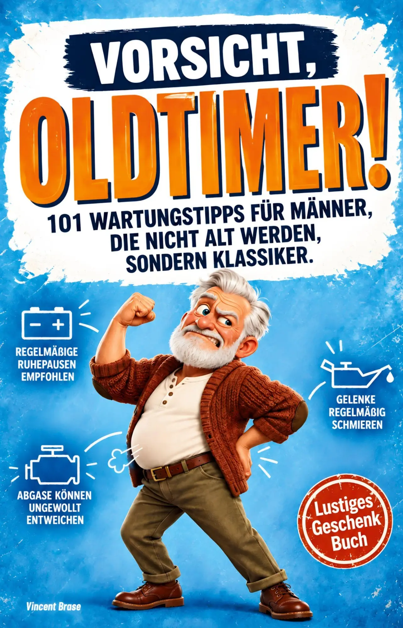Cover: 9783911552189 | Vorsicht, Oldtimer! | Vincent Brase | Taschenbuch | 118 S. | Deutsch