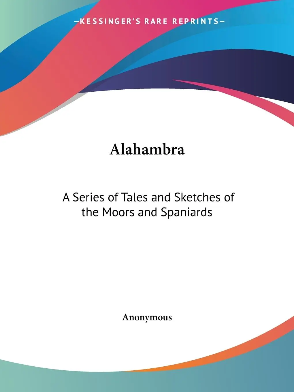 Cover: 9780766172289 | Alahambra | A Series of Tales and Sketches of the Moors and Spaniards