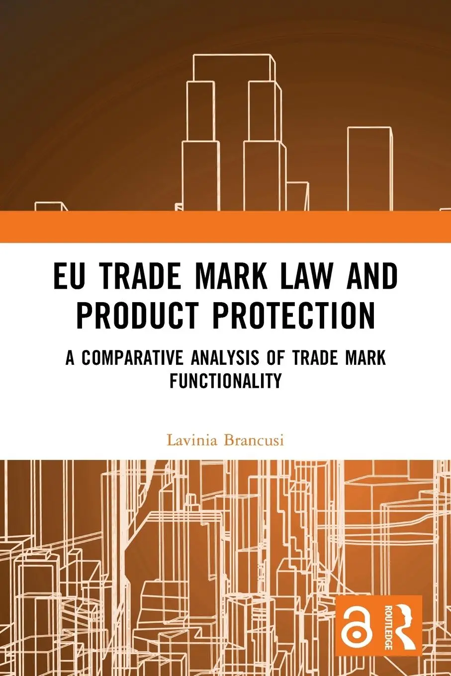 Cover: 9781032452289 | EU Trade Mark Law and Product Protection | Lavinia Brancusi | Buch