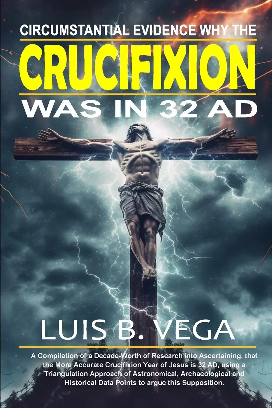 Cover: 9781312482289 | Crucifixion Evidence 32 AD | Luis Vega | Taschenbuch | Englisch | 2023