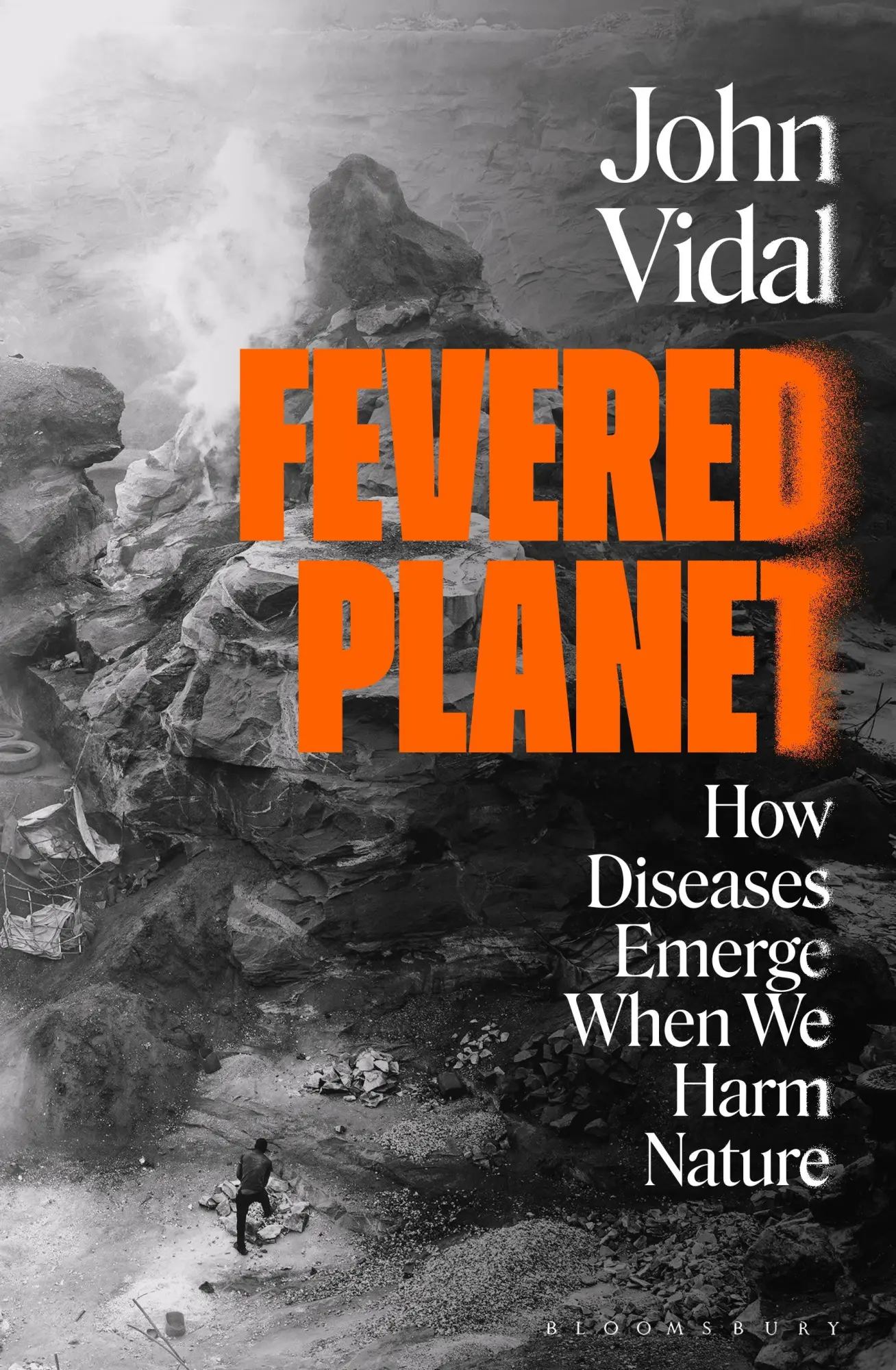 Cover: 9781526632289 | Fevered Planet | How Diseases Emerge When We Harm Nature | John Vidal