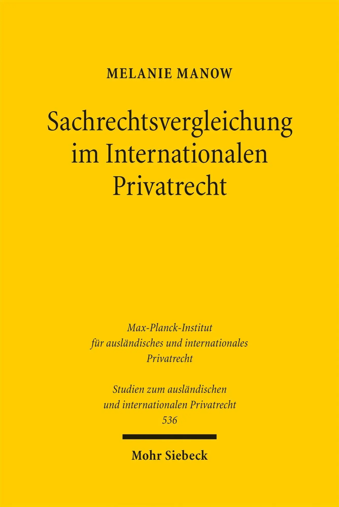 Cover: 9783161642289 | Sachrechtsvergleichung im Internationalen Privatrecht | Melanie Manow