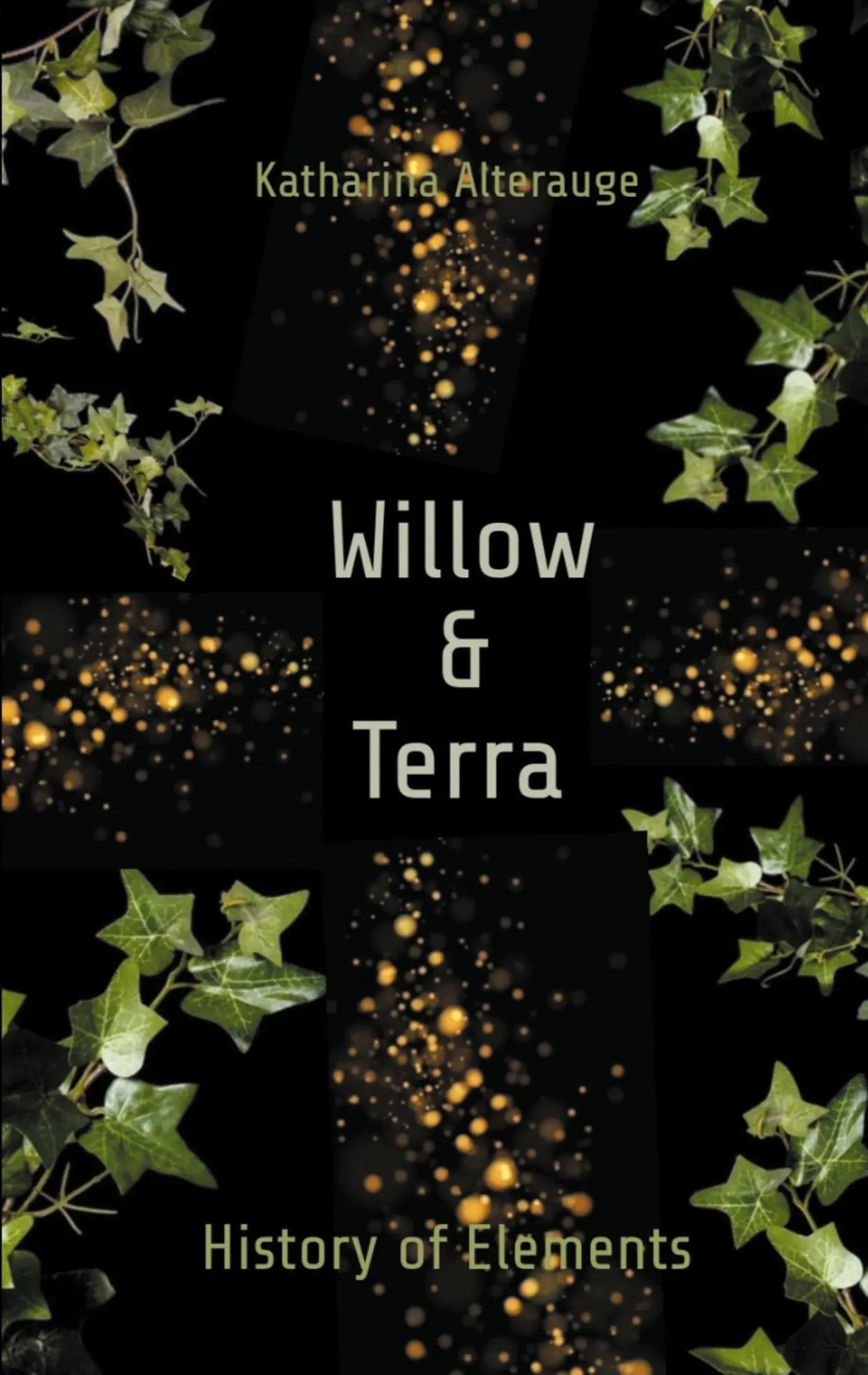 Cover: 9783695732289 | Willow &amp; Terra | History of Elements | Katharina Alterauge | Buch