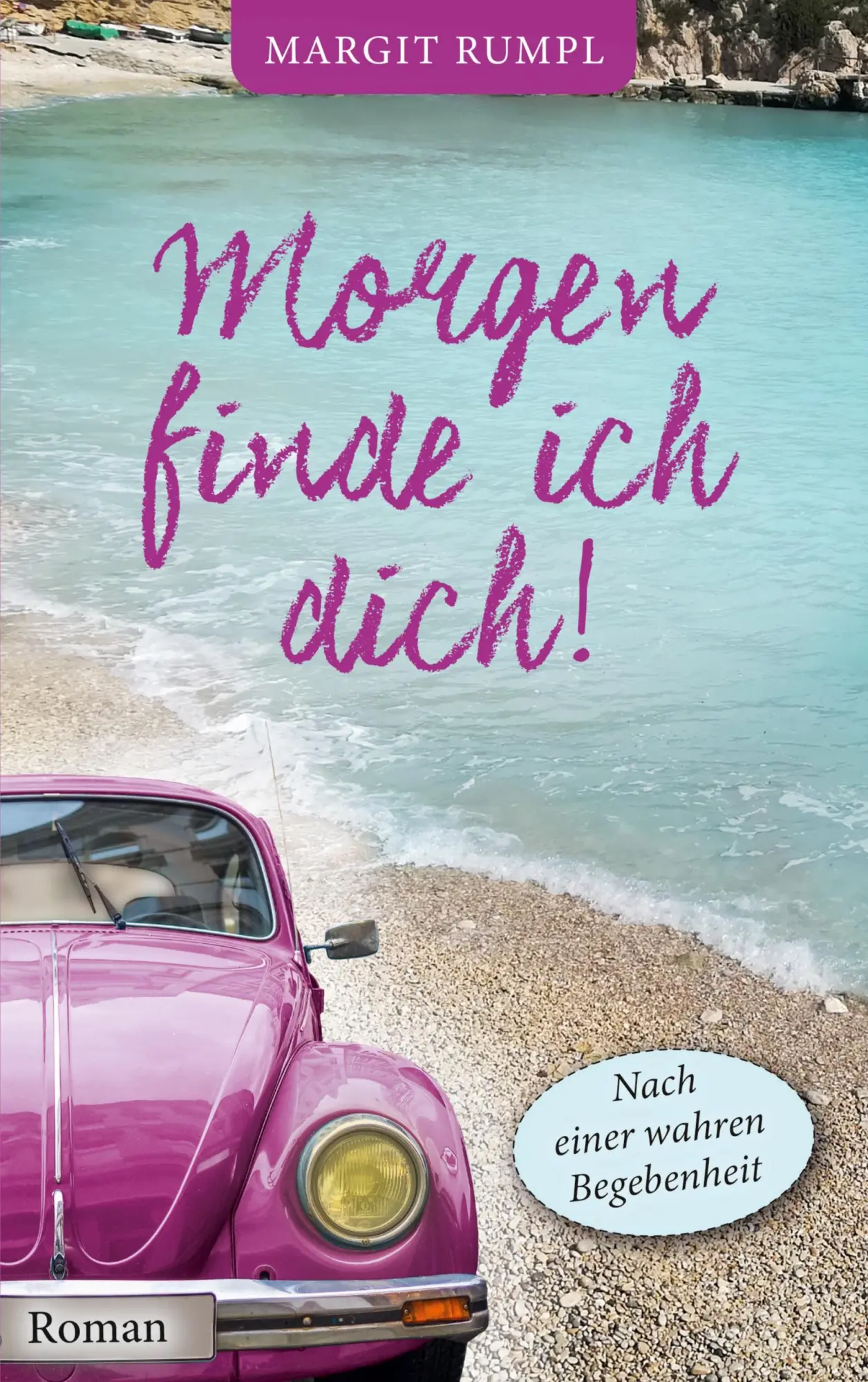 Cover: 9783752602289 | Morgen finde ich dich! | Nach einer wahren Begebenheit | Margit Rumpl