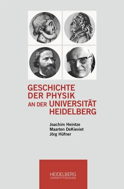 Cover: 9783947732289 | Geschichte der Physik an der Universität Heidelberg | Heintze (u. a.)