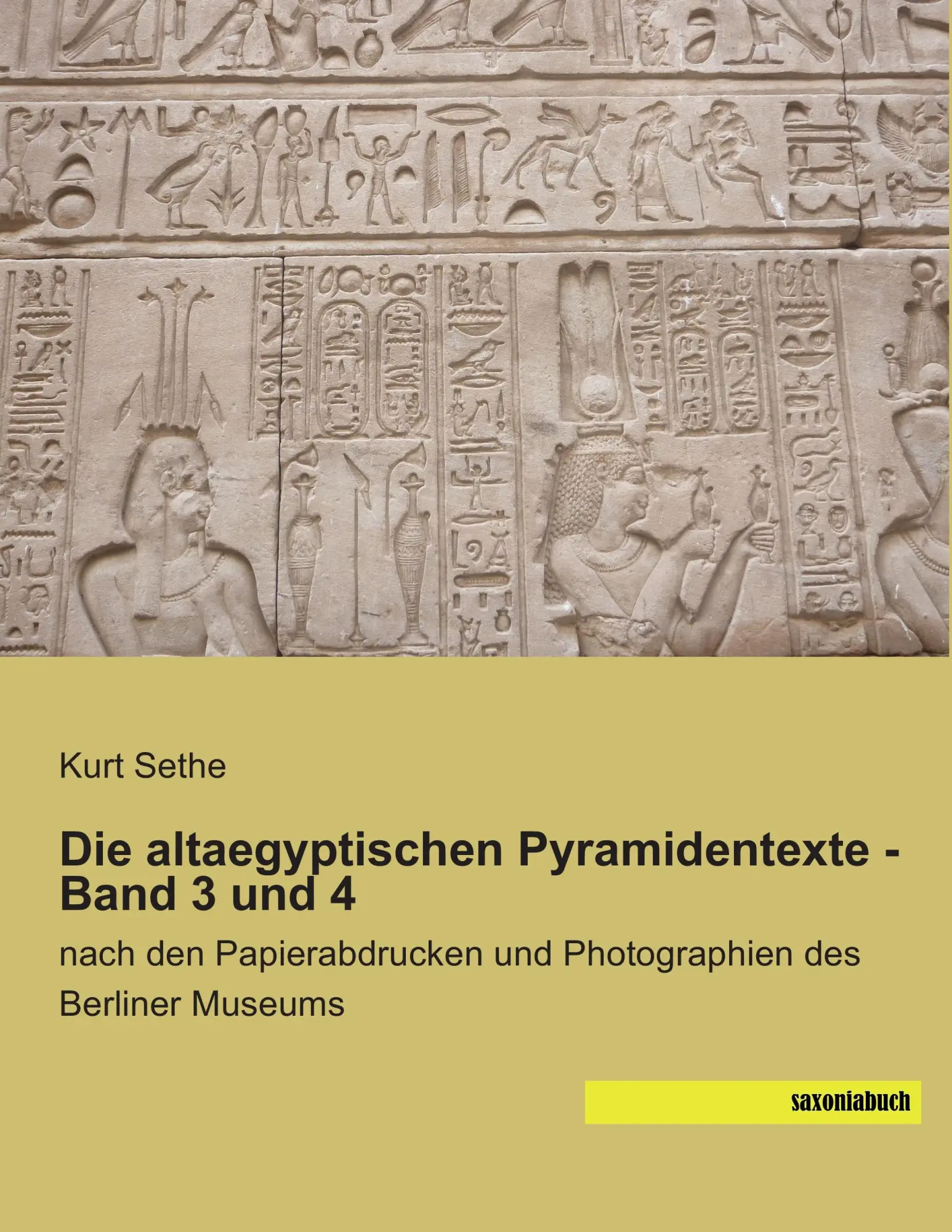 Cover: 9783957702289 | Die altaegyptischen Pyramidentexte - Band 3 und 4 | Kurt Sethe | Buch
