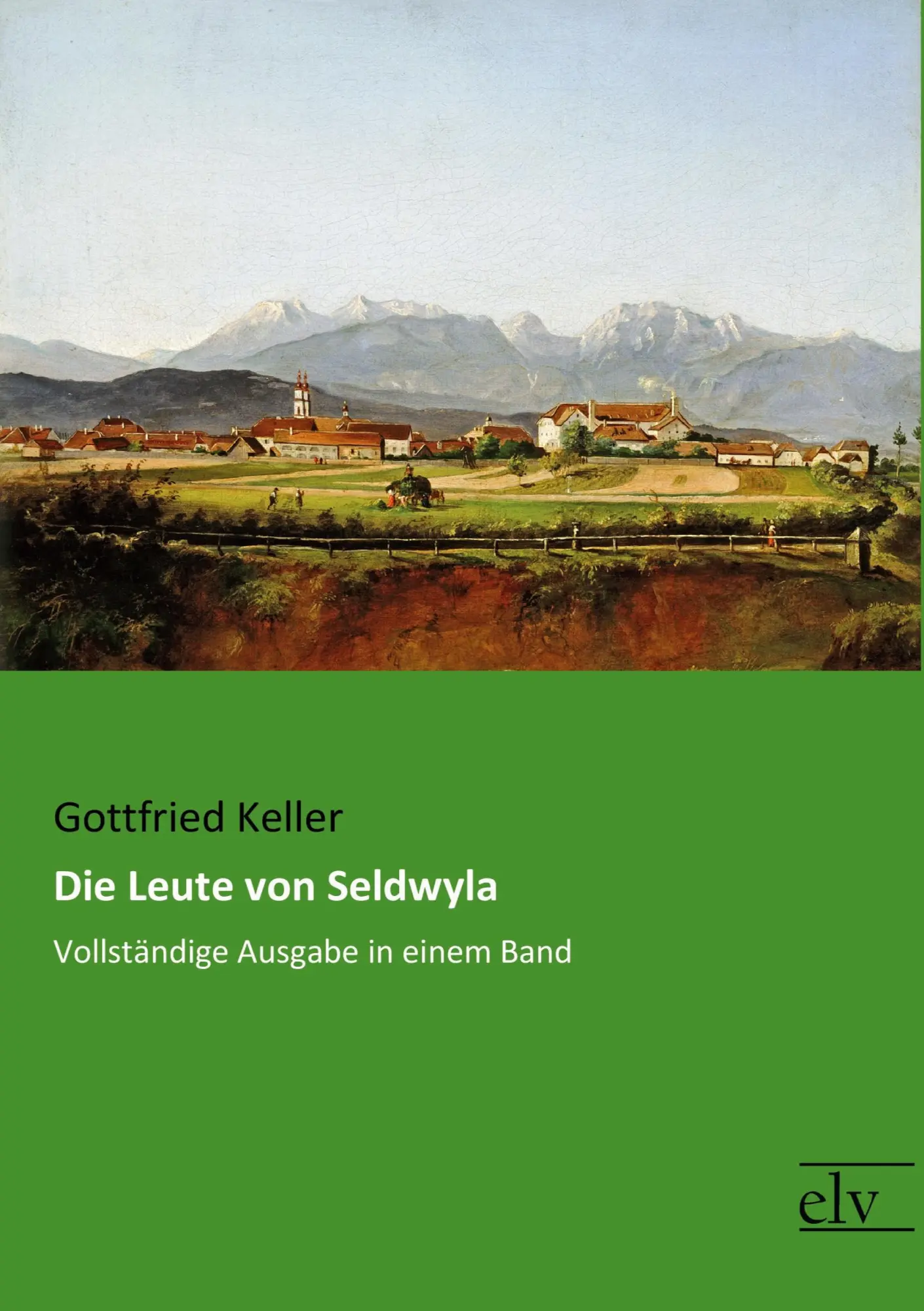 Cover: 9783959092289 | Die Leute von Seldwyla | Vollständige Ausgabe in einem Band | Keller
