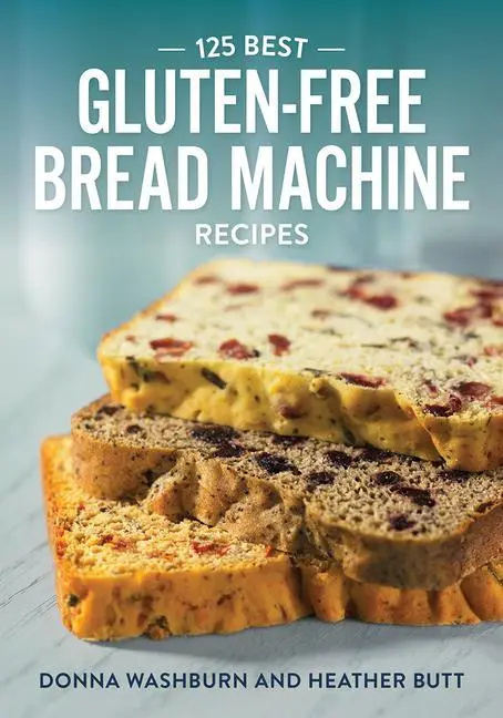 Cover: 9780778802389 | 125 Best Gluten-Free Bread Machine Recipes | Donna Washburn (u. a.)