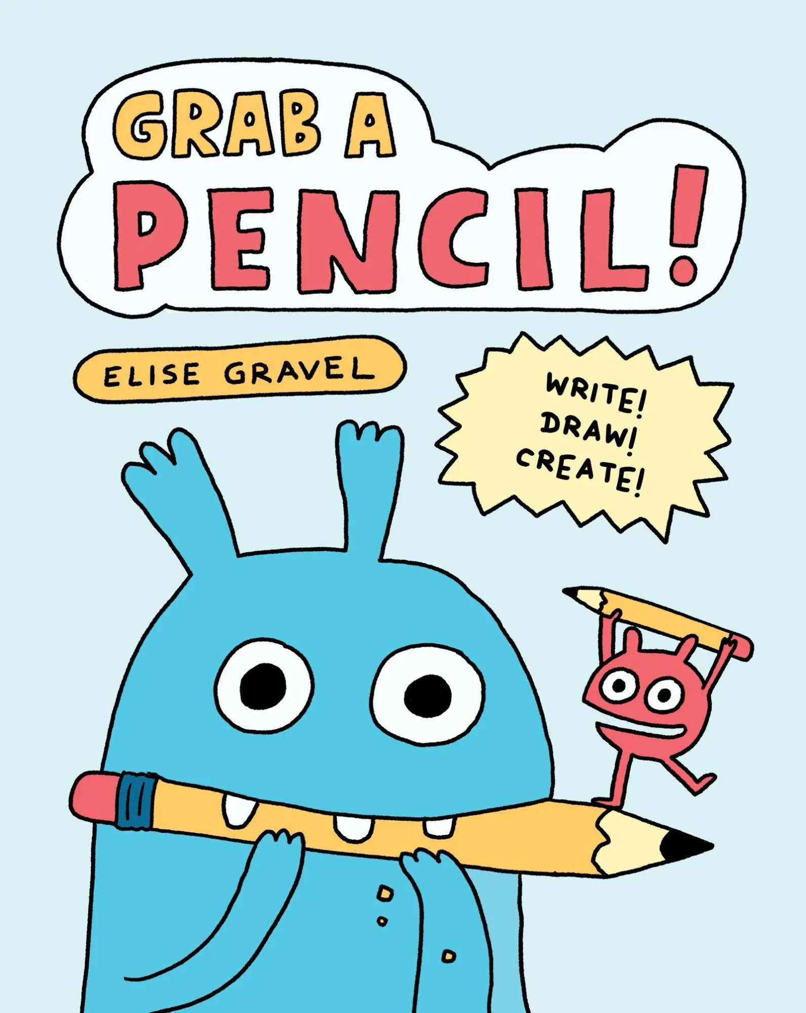 Cover: 9781510232389 | Grab a Pencil! | Write, Draw, Create | Elise Gravel | Taschenbuch