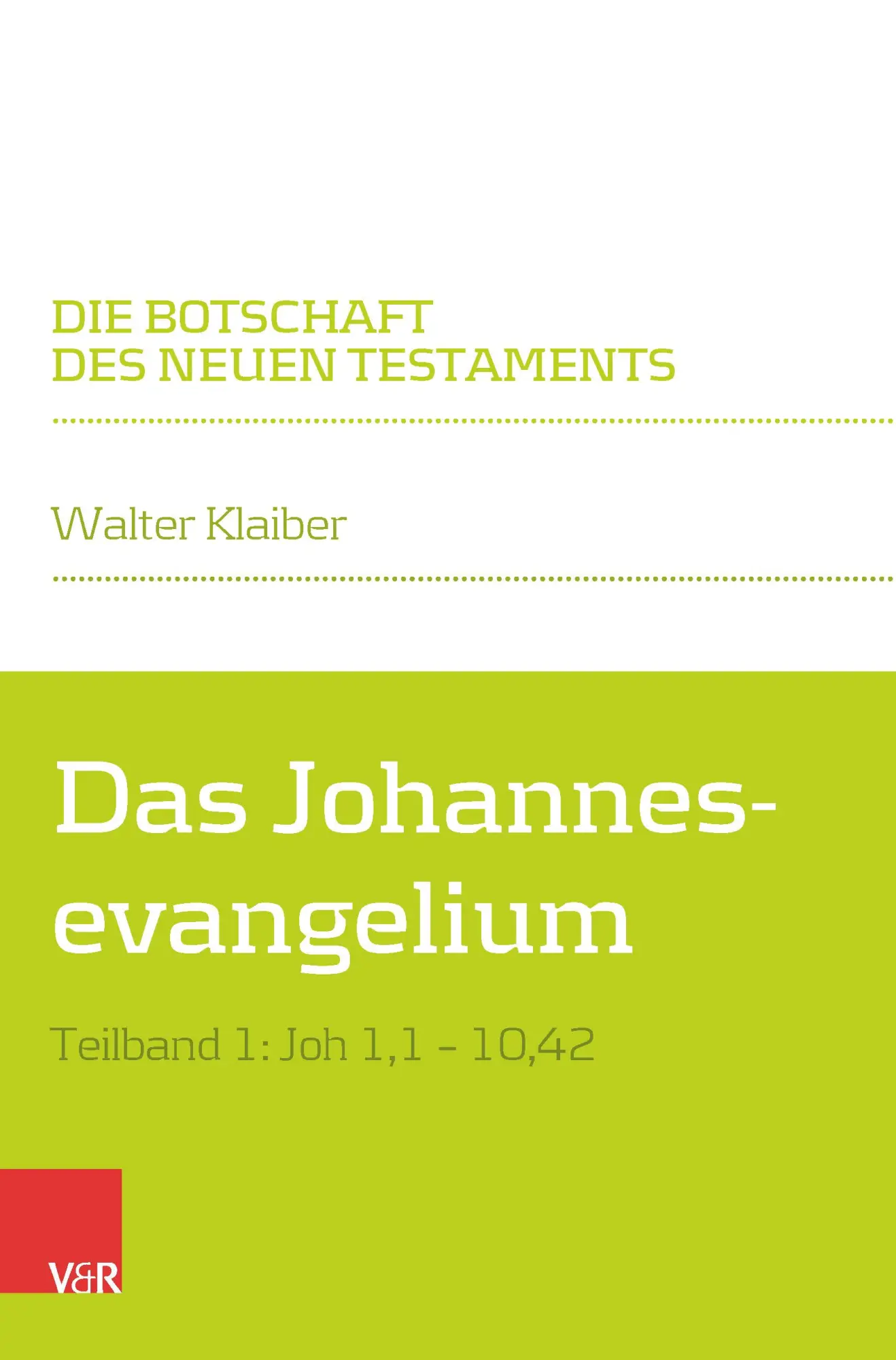 Cover: 9783525502389 | Das Johannesevangelium | Teilband 1: Joh 1,1-10,42 | Walter Klaiber