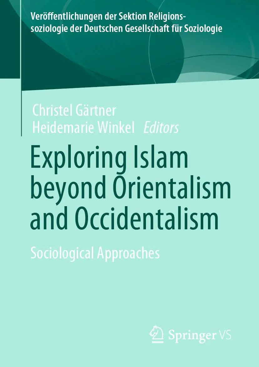 Cover: 9783658332389 | Exploring Islam beyond Orientalism and Occidentalism | Winkel (u. a.)