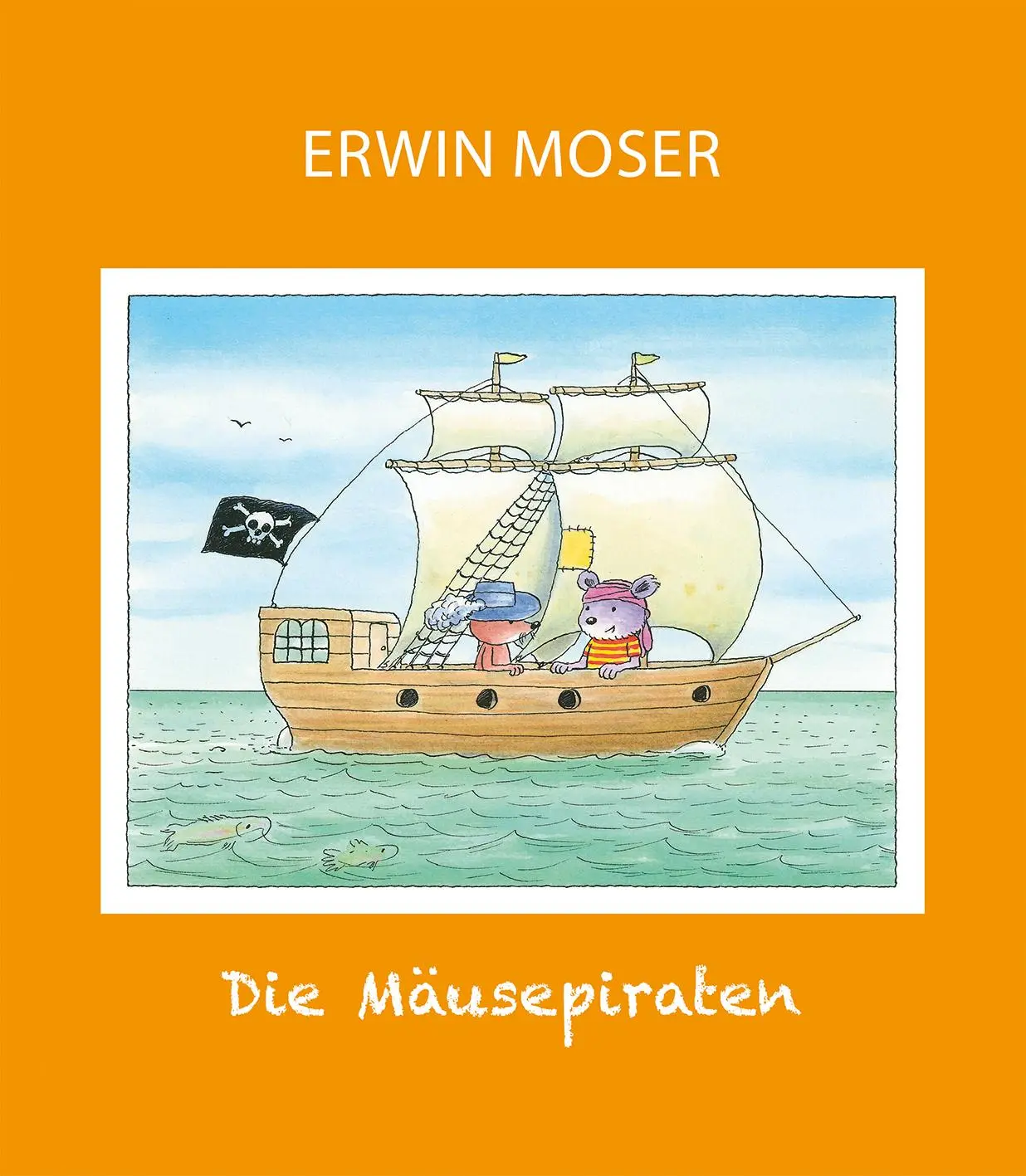 Cover: 9783707452389 | Die Mäusepiraten | Erwin Moser | Buch | 24 S. | Deutsch | 2020