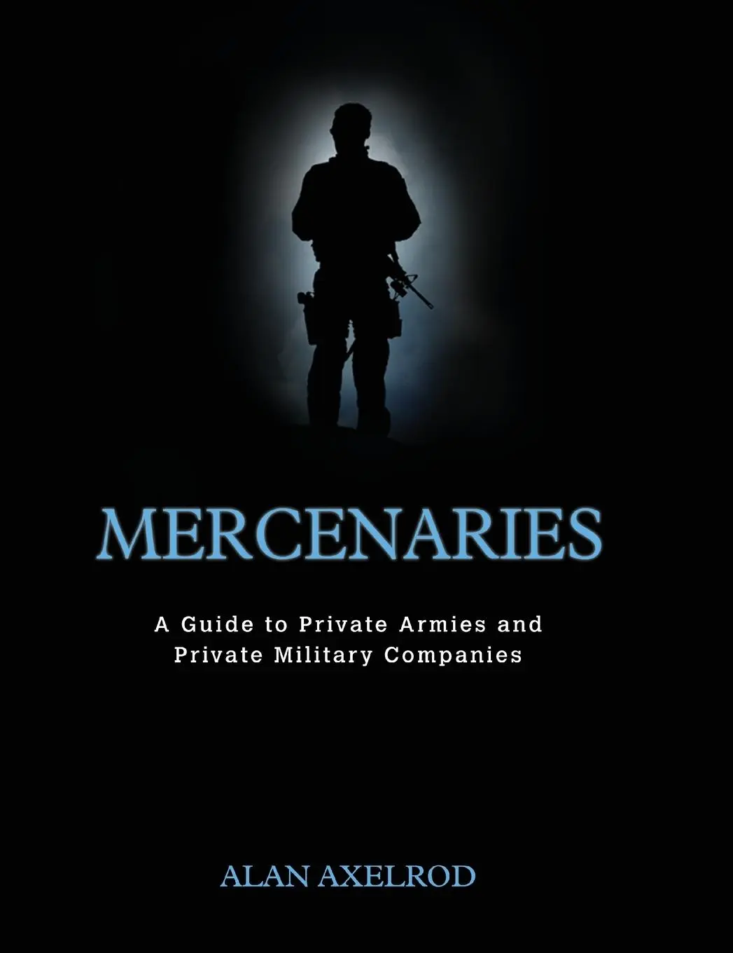 Cover: 9781608712489 | Mercenaries | A Guide to Private Armies and Private Military Companies