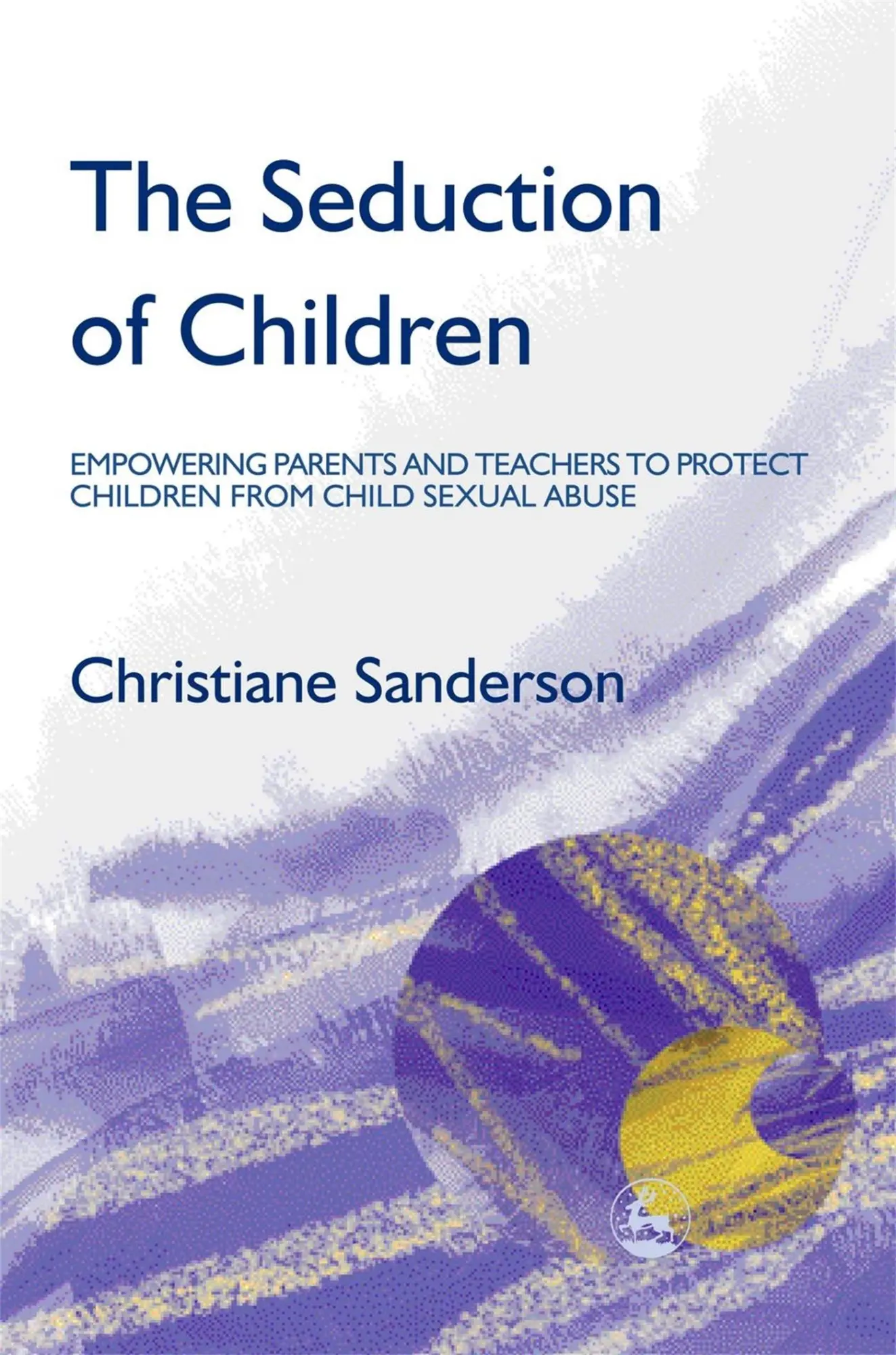 Cover: 9781843102489 | The Seduction of Children | Christiane Sanderson | Taschenbuch | 2004