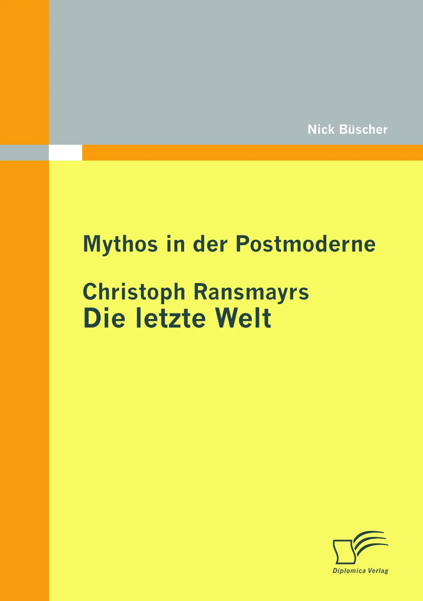Cover: 9783836692489 | Mythos in der Postmoderne: Christoph Ransmayrs Die letzte Welt | Buch