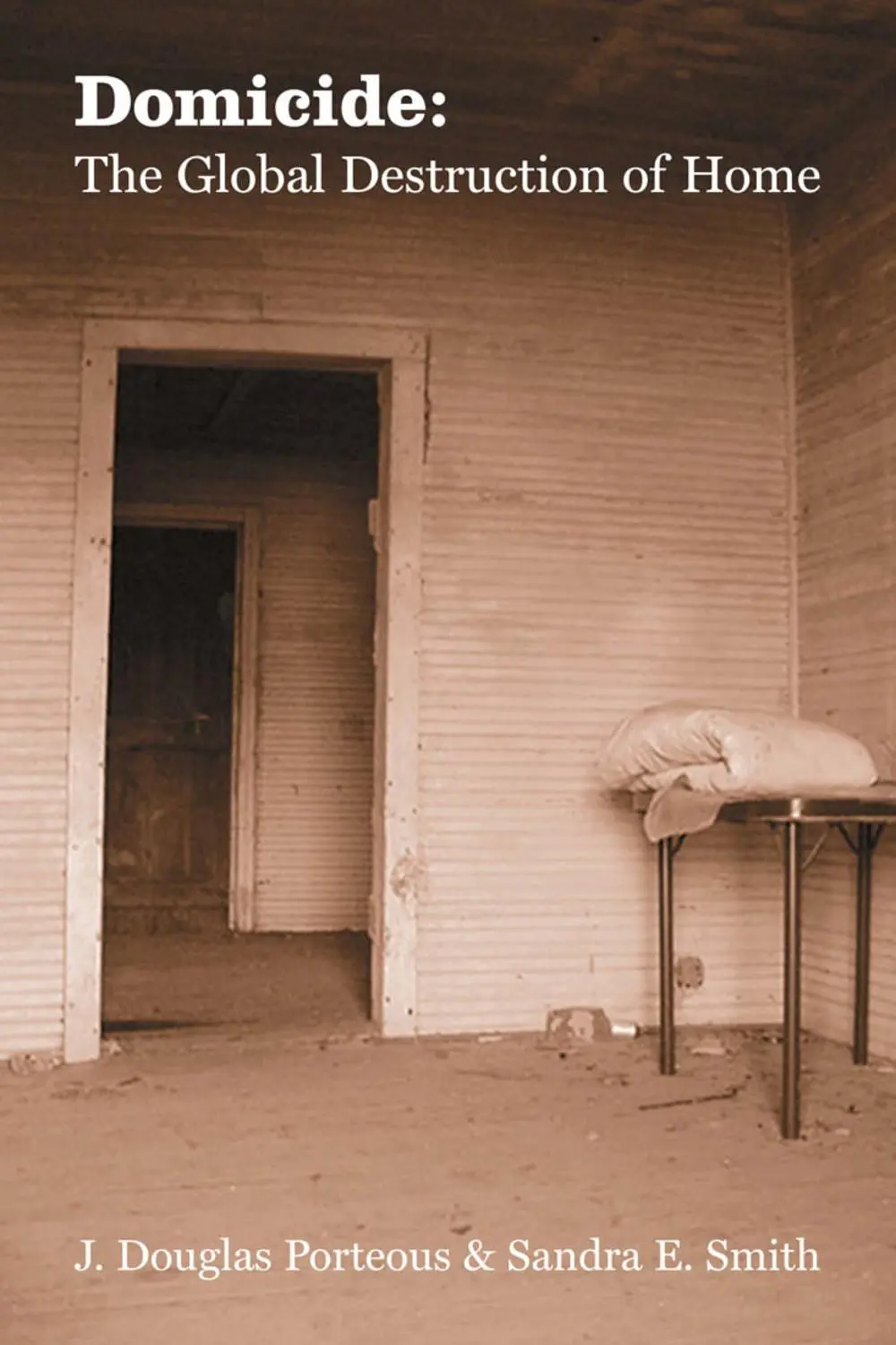 Cover: 9780773522589 | Domicide | The Global Destruction of Home | Douglas Porteous (u. a.)
