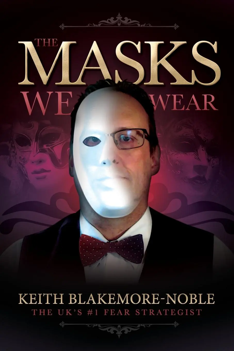 Cover: 9780993162589 | The Masks We Wear | Keith Blakemore-Noble | Taschenbuch | Englisch