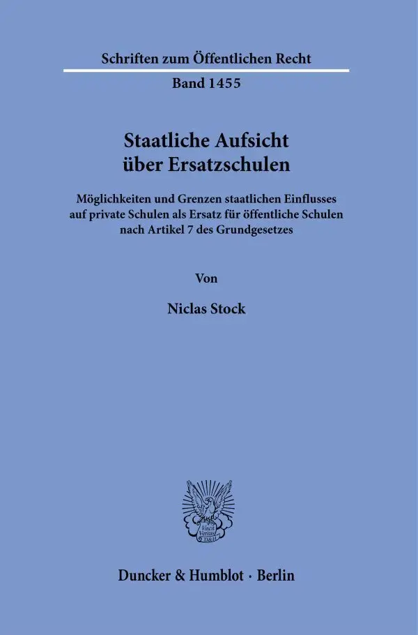 Cover: 9783428182589 | Staatliche Aufsicht über Ersatzschulen. | Niclas Stock | Taschenbuch