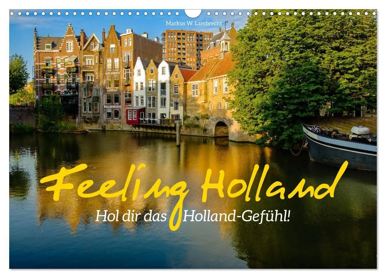 Cover: 9783516672589 | Feeling Holland (Wandkalender 2026 DIN A3 quer), CALVENDO...
