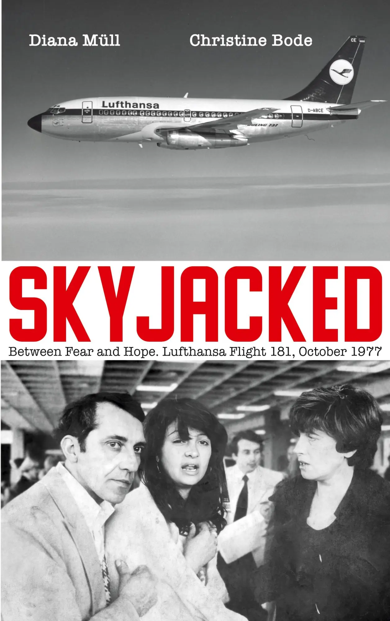 Cover: 9783769362589 | Skyjacked | Between Fear and Hope. Lufthansa Flight 181, October 1977