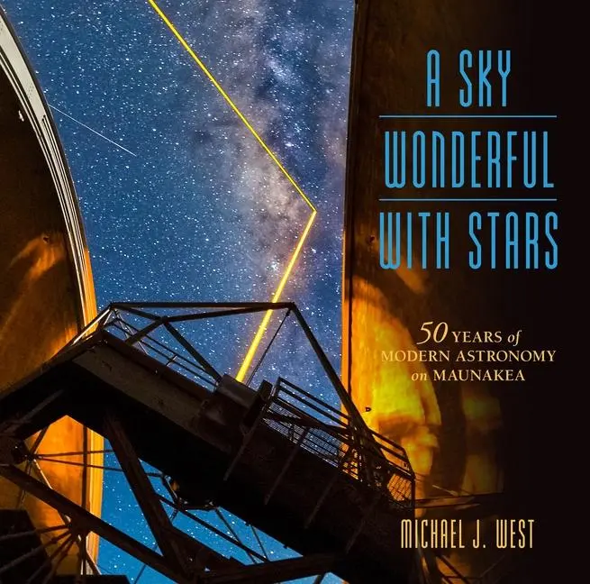 Cover: 9780824852689 | A Sky Wonderful with Stars | 50 Years of Modern Astronomy on Maunakea