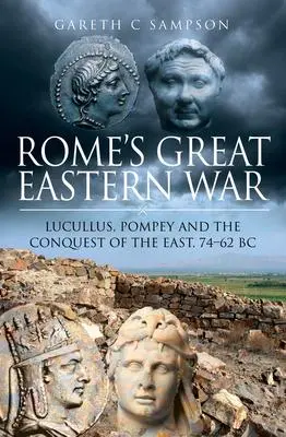 Cover: 9781526762689 | Rome's Great Eastern War | Gareth C Sampson | Buch | Englisch | 2021