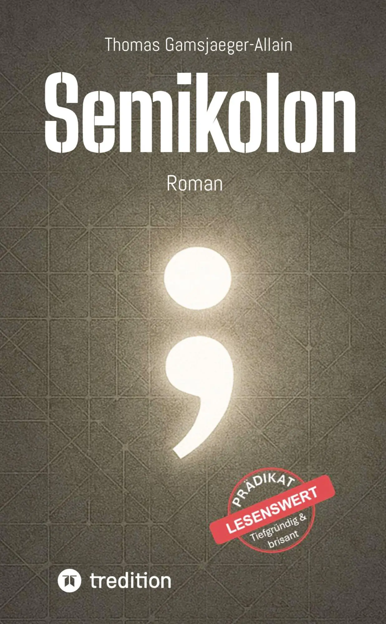Cover: 9783384692689 | Semikolon | Thomas Gamsjaeger-Allain | Taschenbuch | 308 S. | Deutsch